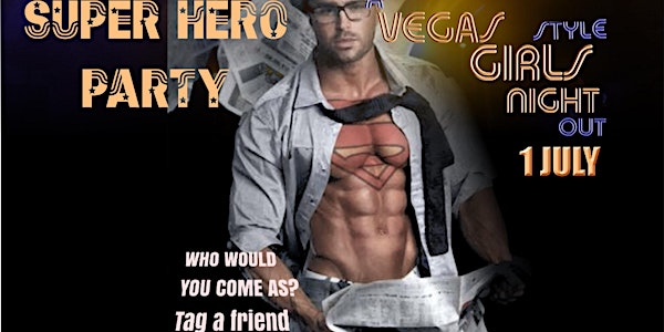 Super HERO Party Girls Night Out with MenXclusive
