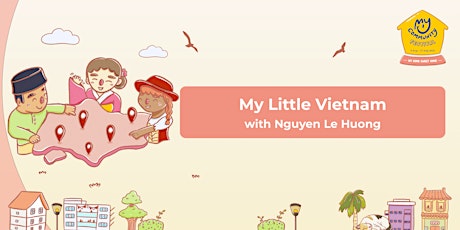 My Little Vietnam with Nguyen Le Huong