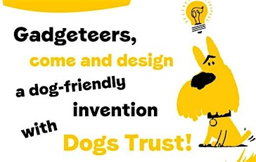 Dog's Trust Gadgeteers Event