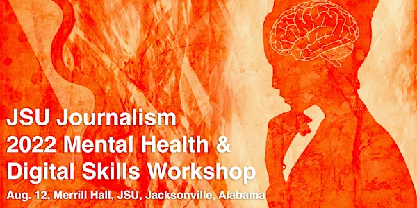 JSU Journalism Mental Health & Digital Skills Workshop