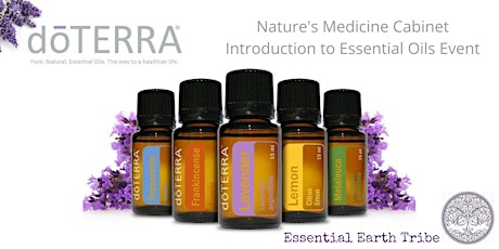 Nature's Medicine Cabinet  - An introduction to doTERRA Essential Oils primary image