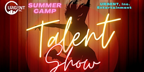 URGENT, Inc. Campers’ Got Talent Show