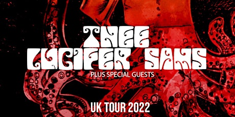 Liverpool Psychedelic Society presents: Thee Lucifer Sams + Guests