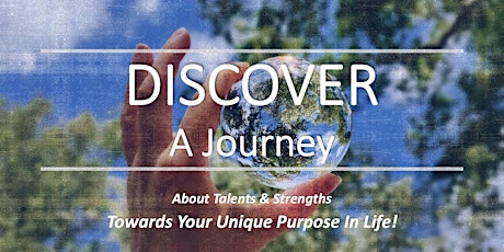 DISCOVER! A Journey Towards Your Unique Purpose In Life primary image