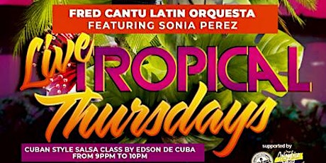 Live Tropical Thursday @ Tuscan Garden w/Fred Cantu Latin Orquesta