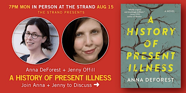 Anna DeForest + Jenny Offill: A History of Present Illness