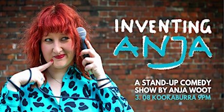 INVENTING ANJA - Stand-up comedy show by Anja Woot
