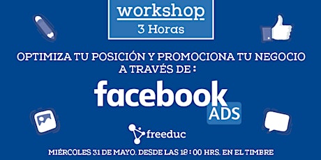 Imagen principal de Workshop | Optimiza tu posición y promociona tu negocio a través de Facebook ADS