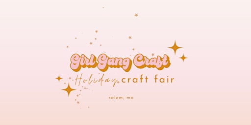 Girl Gang Craft Salem Holiday Craft Fair