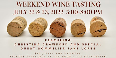 Weekend Wine Tasting (Friday &  Saturday)- Christina Crawford & Jane Lopes