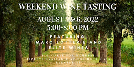 Weekend Wine Tasting (Friday &  Saturday)- Marc Lotterie and Elite Wines