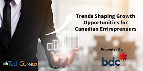 Trends Shaping Growth Opportunities for Canadian Entrepreneurs