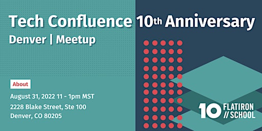 TechConfluence 10th Anniversary | Flatiron School | Denver