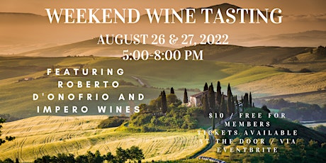 Weekend Wine Tasting (Friday &  Saturday)- Roberto D'Onofrio & Impero
