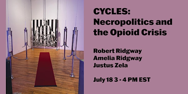 CYCLES: Necropolitics and the Opioid Crisis