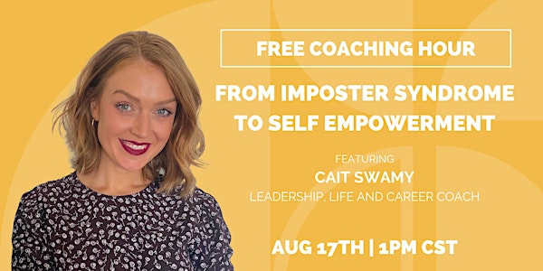 Confidence Coaching Hour: From Imposter Syndrome To Self Empowerment