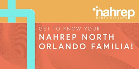NAHREP North Orlando: Get To Know Your NAHREP North Orlando Familia!