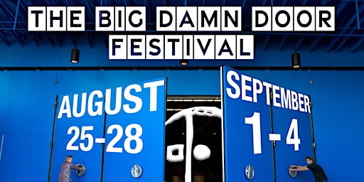 Big Damn Door Festival