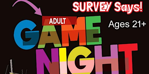 Adult Game Night Survey Says  (live host) via Zoom (EB)