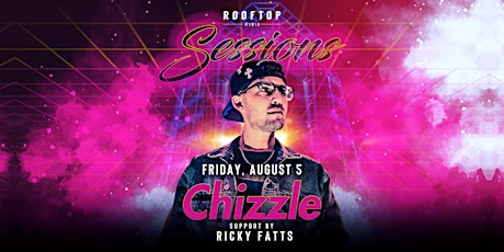 Rooftop Sessions featuring DJ Chizzle primary image