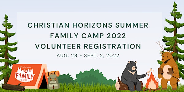 Christian Horizons Summer Family Camp 2022 Volunteer Registration
