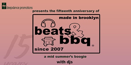 Beats & BBQ 15th Anniversary: A Mid Summer's Boogie
