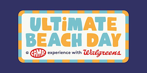 The Ultimate Beach Day Experience with CAMP x Walgreens