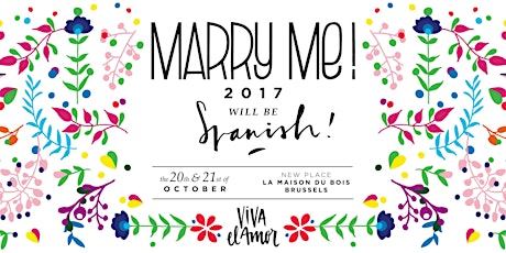 Image principale de 20 & 21 octobre 2017: Marry Me! 2017 "VIVA EL AMOR"