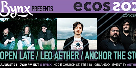 Ecos Concert Series #5: Open Late, Leo Aether, Anchor The Storm