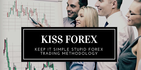 K.I.S.S. FOREX – "Keep it Simple Stupid Forex Trading Methodology" primary image