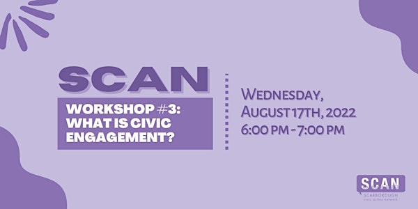 SCAN Youth Workshop Series: What is Civic Engagement?