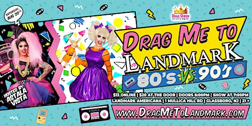 Drag Me To Landmark - 80's VS 90's Drag Show (Night 2)