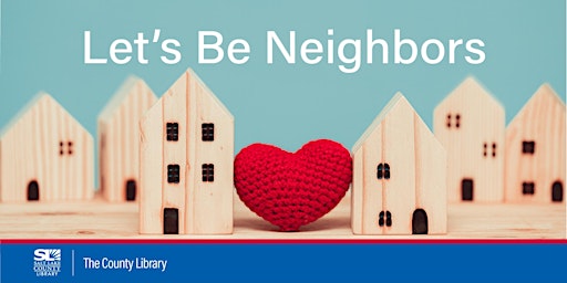 Let's Be Neighbors - Art: A Uniting Spark