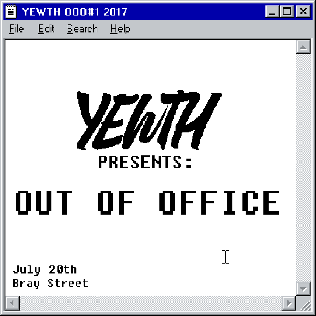 Yewth Presents: OUT OF OFFICE