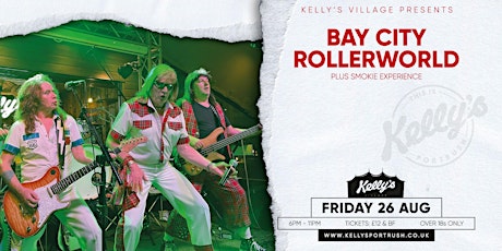 70s Night with Bay city Rollerworld, The Smokie Experience at Kellys