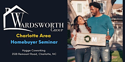 CHARLOTTE - The Wardsworth Group Homebuyer Seminar