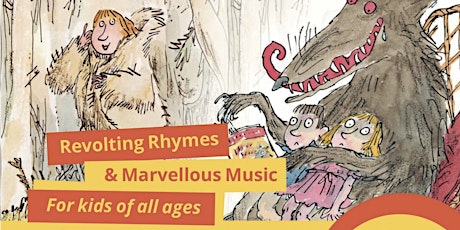 Revolting Rhymes & Marvellous Music - for kids of all ages primary image