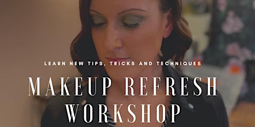 Makeup Refresh Workshop