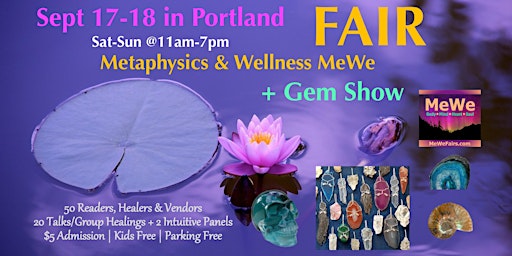 MeWe Metaphysics & Wellness Fair + Gem Show in Portland