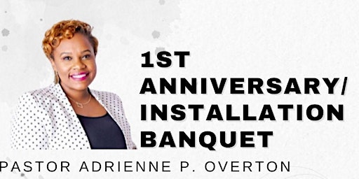 1st Pastoral/Installation Banquet for Pastor Adrienne Overton