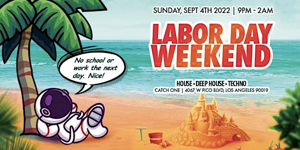 House Music All Nite | Labor Day Weekend