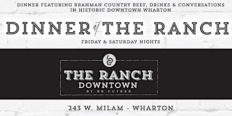Dinner At The Ranch - 7:30 p.m. seating