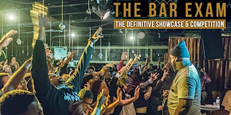 The Bar Exam: (Columbia, SC debut) The Definitive Open-Mic Competition and Showcase primary image