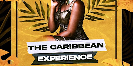 THE CARIBBEAN EXPERIENCE