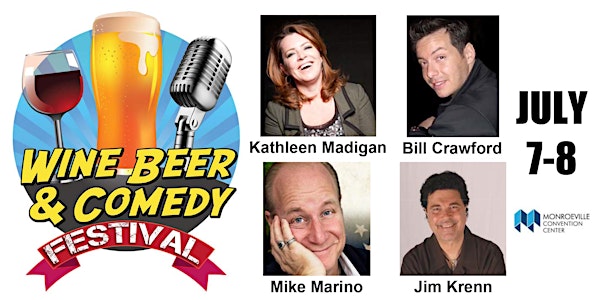 2017 Wine Beer & Comedy Festival - FRIDAY - July 7