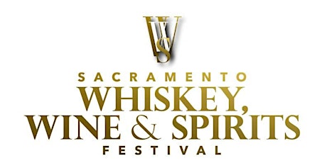 Sacramento Whiskey, Wine & Spirits Festival primary image