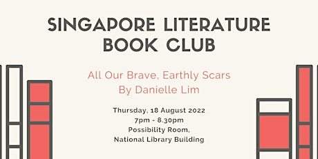 All Our Brave, Earthly Scars by Danielle Lim | Sing Lit Book Club