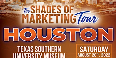 The Shades of Marketing Tour - Houston, TX primary image