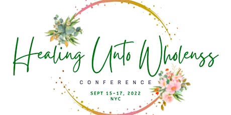 Healing Unto Wholeness Conference