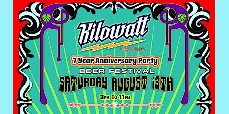 Kilowatt Brewing 7th Anniversary Party Beer & Music Festival